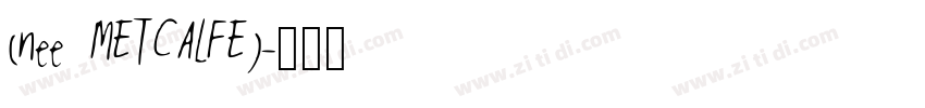 (nee METCALFE)字体转换